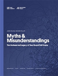 Myths and Misunderstandings: The Underserved Legacy of Year-round Pell Grants